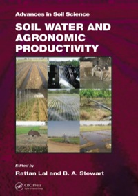 soil water and agronomic productivity 1st edition rattan lal , b.a. stewart 1439850798, 1439850801,