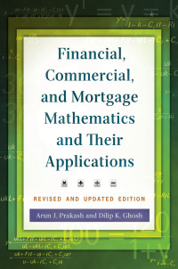 financial commercial and mortgage mathematics and their applications 2nd edition arun j. prakash , dilip k.
