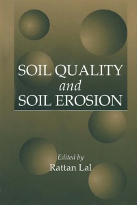 soil quality and soil erosion 1st edition rattan lal 0367447711, 1351415727, 9780367447717, 9781351415729