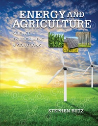 energy and agriculture science environment and solutions 1st edition stephen butz 1111541086, 1305445635,
