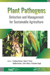 plant pathogens detection and management for sustainable agriculture 1st edition pradeep kumar , ajay k.