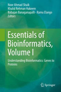 essentials of bioinformatics  volume i understanding bioinformatics genes to proteins 1st edition noor ahmad