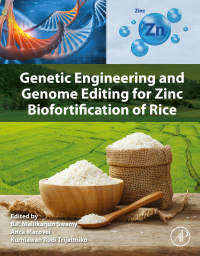 genetic engineering and genome editing for zinc biofortification of rice 1st edition b.p. mallikarjun swamy