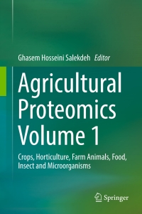 Agricultural Proteomics Volume 1 Crops Horticulture Farm Animals Food Insect And Microorganisms
