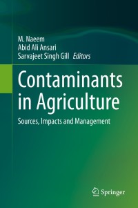 contaminants in agriculture sources impacts and management 1st edition m. naeem , abid ali ansari ,