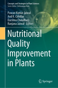 nutritional quality improvement in plants 1st edition pawan kumar jaiwal , anil k. chhillar , darshna