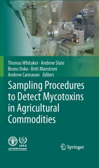 sampling procedures to detect mycotoxins in agricultural commodities 1st edition thomas b. whitaker , andrew