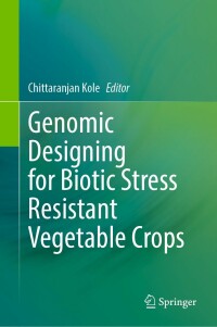 genomic designing for biotic stress resistant vegetable crops 1st edition chittaranjan kole 3030977846,