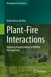 plant fire interactions 1st edition víctor resco de dios 3030411915, 3030411923, 9783030411916, 9783030411923