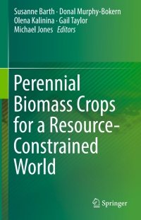 perennial biomass crops for a resource constrained world 1st edition susanne barth , donal murphy-bokern ,
