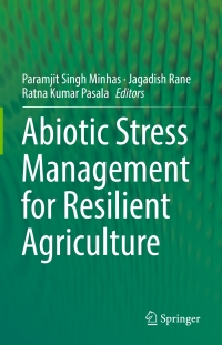 abiotic stress management for resilient agriculture 1st edition paramjit singh minhas , jagadish rane , ratna