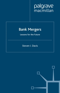 bank mergers lessons for the future 1st edition s. davis 0333912608, 0230509398, 9780333912607, 9780230509399