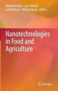 nanotechnologies in food and agriculture 1st edition mahendra rai , caue ribeiro , luiz mattoso , nelson
