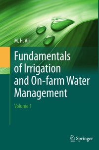 fundamentals of irrigation and on farm water management  volume 1 1st edition hossain ali 1441963340,