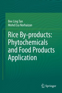 rice by products phytochemicals and food products application 1st edition bee ling tan , mohd esa norhaizan
