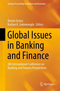 global issues in banking and finance 4th international conference on banking and finance perspectives 1st