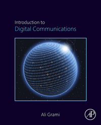 introduction to digital communications 1st edition ali grami 0124076823, 0124076580, 9780124076822,