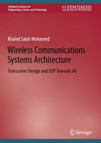 wireless communications systems architecture transceiver design and dsp towards 66 1st edition khaled salah