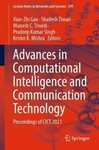 advances in computational intelligence and communication technology proceedings of cict 2021 1st edition