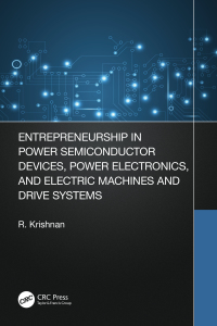 entrepreneurship in power semiconductor devices power electronics and electric machines and drive systems