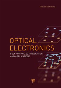 optical electronics self organized integration and applications 1st edition tetsuzo yoshimura 9814310905,