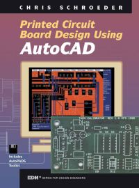 printed circuit board design using autocad 1st edition chris schroeder 0750698349, 0080514839, 9780750698344,
