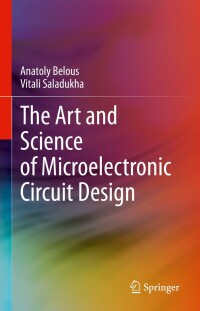 the art and science of microelectronic circuit design 1st edition anatoly belous, vitali saladukha