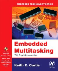 embedded multitasking 1st edition keith e. curtis 0750679182, 0080494714, 9780750679183, 9780080494715