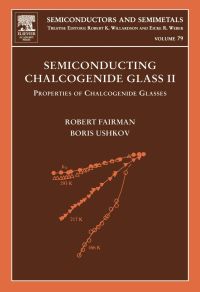 semiconducting chalcogenide glass ii properties of chalcogenide glasses 1st edition robert fairman, boris