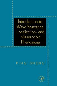 introduction to wave scattering localization and mesoscopic phenomena 1st edition ping sheng 0126398453,