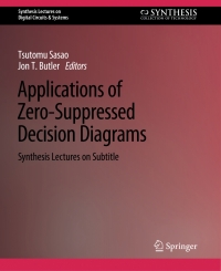 applications of zero suppressed decision diagrams synthesis lectures on subtitle 1st edition jon t. butler,