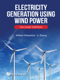 electricity generation using wind power 2nd edition william shepherd, li zhang 9813148659, 9813148675,
