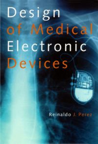 design of medical electronic devices 1st edition reinaldo perez 0125507119, 008049109x, 9780125507110,