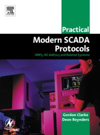 practical modern scada protocols dnp3-60870.5 and related systems 1st edition gordon clarke, deon reynders