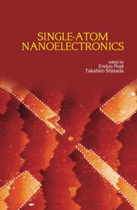 single atom nanoelectronics 1st edition enrico prati, takahiro shinada 9814316318, 9814316695,