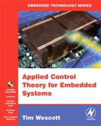 applied control theory for embedded systems 1st edition tim wescott 0750678399, 0080475892, 9780750678391,