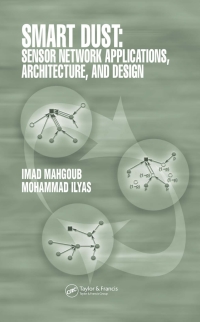 smart dust sensor network applications architecture and design 1st edition mohammad ilyas, imad mahgoub