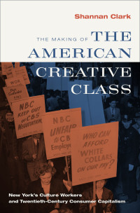 the making of the american creative class 1st edition shannan clark 0199731624, 0199912645, 9780199731626,