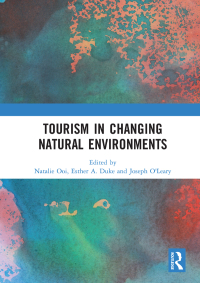 tourism in changing natural environments 1st edition natalie ooi , esther a. duke, joseph o'leary