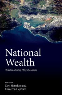 national wealth what is missing why it matters 1st edition kirk hamilton, cameron hepburn 0198803729,