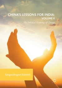 chinas lessons for india volume ii the political economy of change 1st edition sangaralingam ramesh