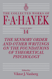 the sensory order and other writings on the foundations of theoretical psychology volume 14 1st edition f.