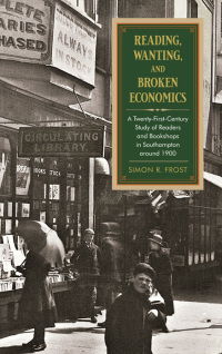reading wanting and broken economics  a twenty first century study of readers and bookshops in southampton
