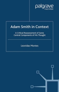 adam smith in context 1st edition l. montes 1403912564, 023050440x, 9781403912565, 9780230504400