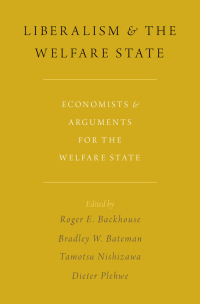 liberalism and the welfare state economists and arguments for the welfare state 1st edition roger e.