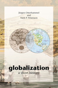 globalization a short history 1st edition jürgen osterhammel, niels p. petersson 0691121656, 140082432x,