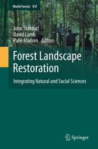 forest landscape restoration integrating natural and social sciences 1st edition john stanturf , david lamb ,