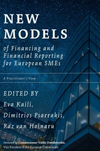 new models of financing and financial reporting for european smes 1st edition eva kaili , dimitrios