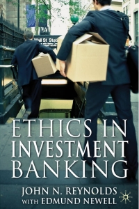 ethics in investment banking 1st edition john n. reynolds,  edmund newell 0230285082, 0230348858,