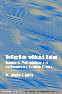reflection without rules economic methodology and contemporary science theory 1st edition d. wade hands
